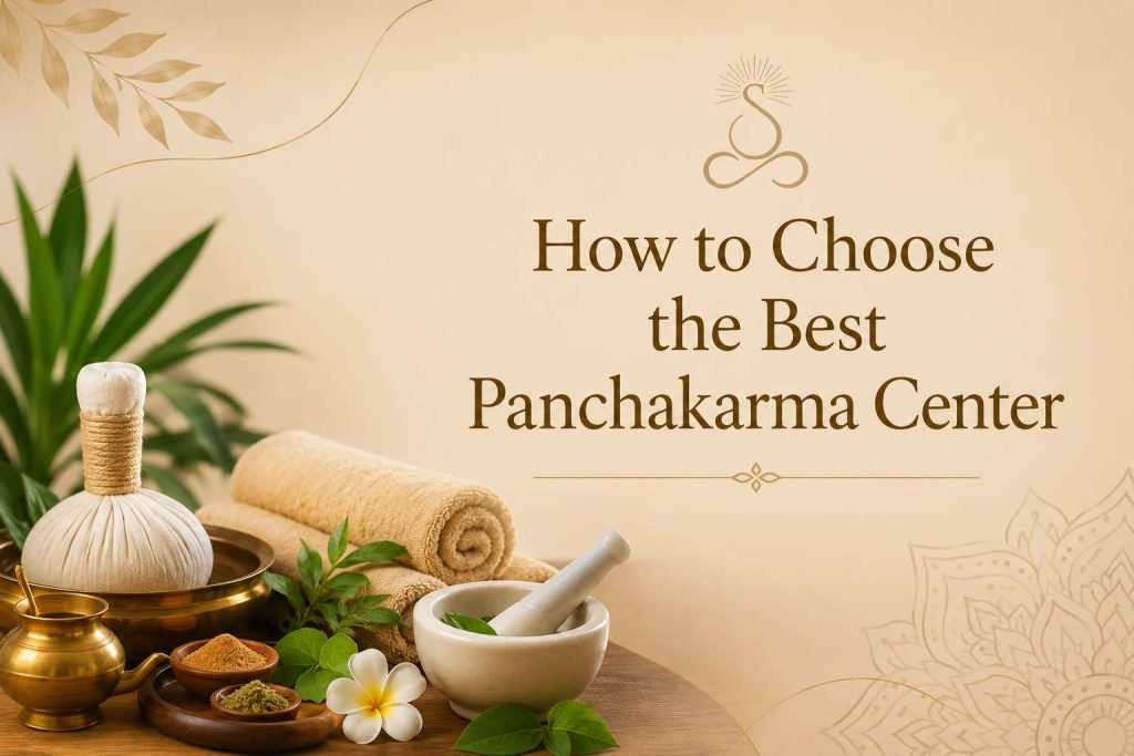 How to Choose the Best Panchakarma Center