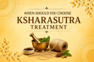 Illustration of Ksharasutra treatment with Ayurvedic herbs, medicated thread, and the title "When Should You Choose Ksharasutra Treatment"